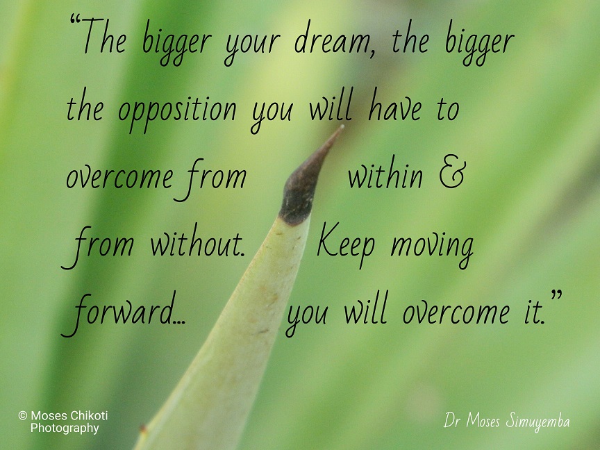 quotes on dreams, dream quotes, dr moses simuyemba, motivation for dreamers